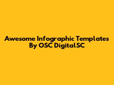 Awesome Infographic Templates By OSC DigitalSC