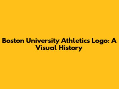 Boston University Athletics Logo: A Visual History