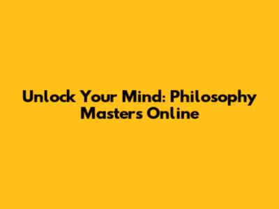 Unlock Your Mind: Philosophy Masters Online